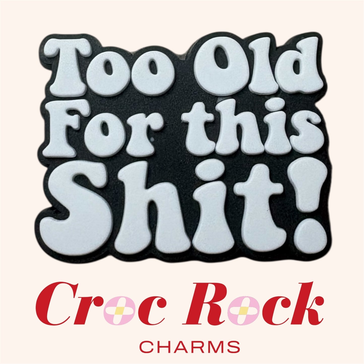 Too Old For This Shit!