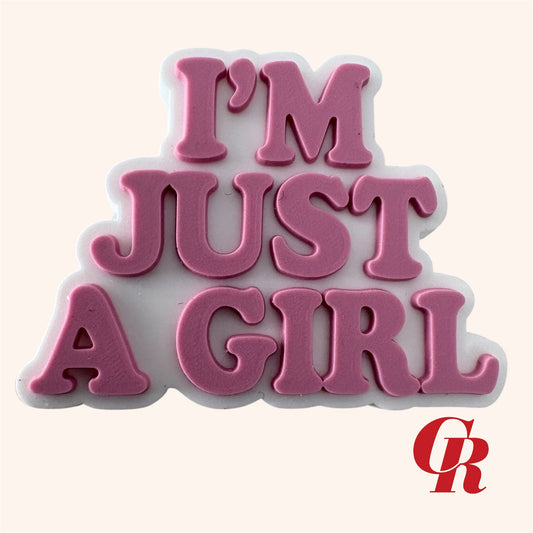 I’m just a girl